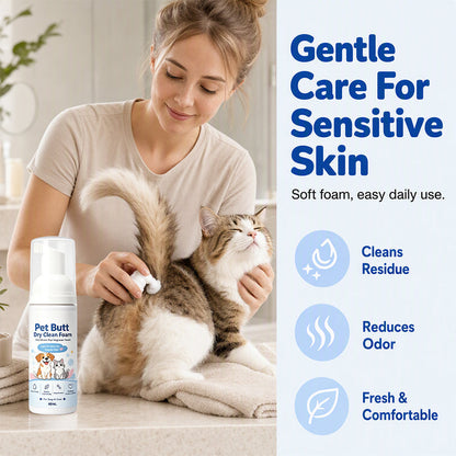 🐱2026 HOT SALE🐶No-Rinse Pet Butt Dry Clean Foam for Dogs & Cats🐾