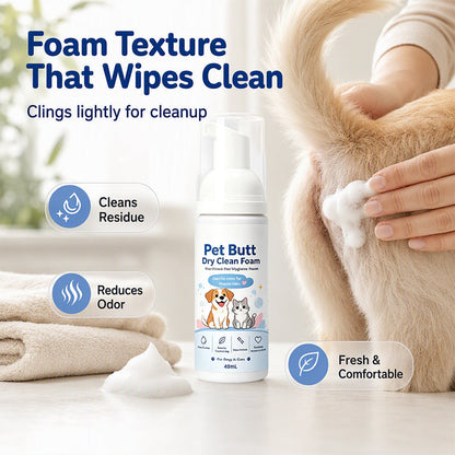 🐱2026 HOT SALE🐶No-Rinse Pet Butt Dry Clean Foam for Dogs & Cats🐾